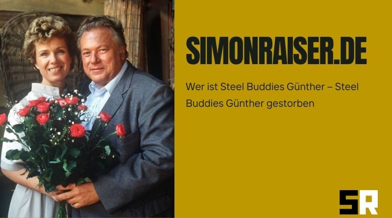 Wer ist Steel Buddies Günther – Steel Buddies Günther gestorben