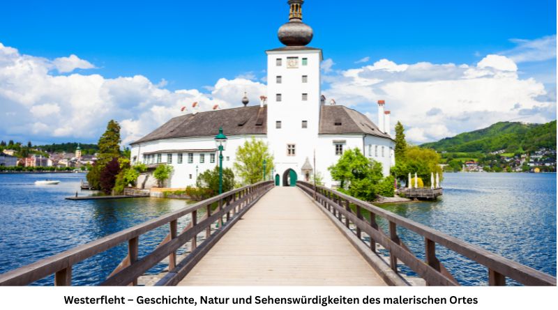 Westerfleht – Geschichte, Natur und Sehenswürdigkeiten des malerischen Ortes